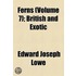 Ferns (Volume 7); British And Exotic