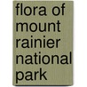 Flora of Mount Rainier National Park by David Biek