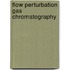 Flow Perturbation Gas Chromatography