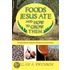 Foods Jesus Ate and How to Grow Them