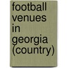 Football Venues in Georgia (Country) by Not Available