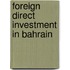 Foreign Direct Investment In Bahrain