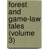 Forest And Game-Law Tales (Volume 3)