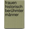 Frauen historisch berühmter Männer door Peter Plett