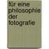 Für eine Philosophie der Fotografie