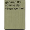 Ganarah 03. Stimme der Vergangenheit door Fabrice Meddour