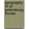 Geography of St. Petersburg, Florida by Not Available