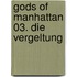 Gods of Manhattan 03. Die Vergeltung