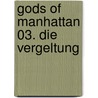 Gods of Manhattan 03. Die Vergeltung door Scott Mebus