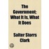 Government; What It Is, What It Does