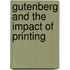 Gutenberg And The Impact Of Printing
