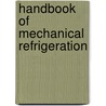 Handbook of Mechanical Refrigeration by H. J. Macintire