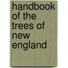 Handbook of the Trees of New England door Henry M. Brooks