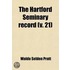 Hartford Seminary Record (Volume 21)