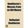 Hawthorne's Mosses From An Old Manse door Nathaniel Hawthorne