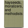 Hayseeds, Moralizers, and Methodists door Robert Smith Bader