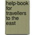 Help-Book For Travellers To The East