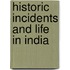 Historic Incidents And Life In India