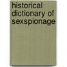 Historical Dictionary Of Sexspionage by Nigel West