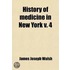 History Of Medicine In New York V. 4