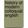 History Of Modern Colloquial English door Henry Cecil Wyld