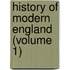 History Of Modern England (Volume 1)