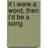 If I Were A Word, Then I'd Be A Song by Bill Staines