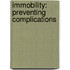 Immobility: Preventing Complications