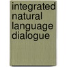 Integrated Natural Language Dialogue door Robert Frederking