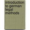 Introduction To German Legal Methods by Reinhold Zippelius