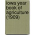 Iowa Year Book of Agriculture (1909)