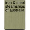 Iron & Steel Steamships of Australia door Not Available