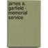 James A. Garfield - Memorial Service