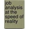 Job Analysis At The Speed Of Reality door Darin Hartley
