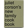 Juliet Corson's New Family Cook Book by Juliet Corson
