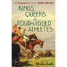 Kings, Queens & Four-Legged Athletes door Martib Smith