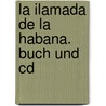 La Ilamada De La Habana. Buch Und Cd door Lourdes Miquel