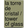 La torre de cristal / Tower of Glass by Robert Silberberg