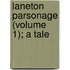 Laneton Parsonage (Volume 1); A Tale