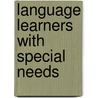 Language Learners with Special Needs door Onbekend