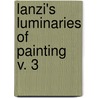 Lanzi's Luminaries Of Painting  V. 3 door Luigi Lanzi