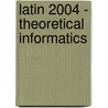 Latin 2004 - Theoretical Informatics door M. Farach-Colton
