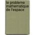 Le Probleme Mathematique de L'Espace