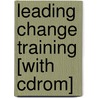 Leading Change Training [with Cdrom] door Jeff Russell