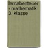 Lernabenteuer - Mathematik 3. Klasse