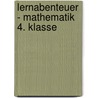 Lernabenteuer - Mathematik 4. Klasse by Helen Seeberg