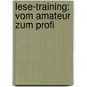 Lese-Training: vom Amateur zum Profi door Lilo Seiler