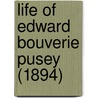Life Of Edward Bouverie Pusey (1894) by Henry Parry Liddon