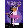 Life Stories In The World Of Fiction by Cora Morrissette