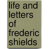 Life and Letters of Frederic Shields door Ernestine Mills